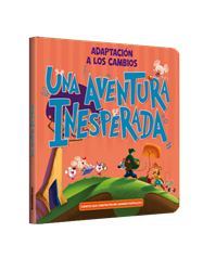 Una aventura inesperada Adaptación a los cambios