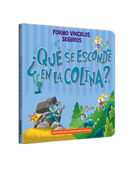 ¿Qué se esconde en la colina? Formo vínculos seguros